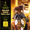 About Shaadi Hone Wali Hai Song